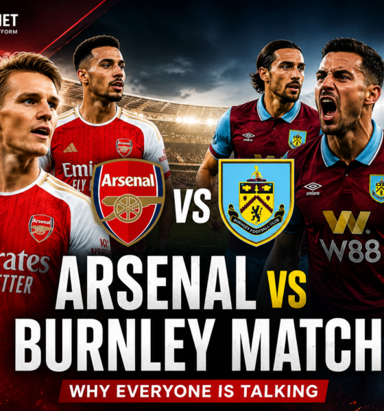 Arsenal vs Burnley Match