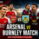 Arsenal vs Burnley Match